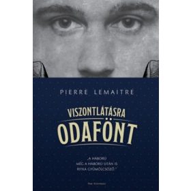 Pierre Lemaître: Viszontlátásra odafönt