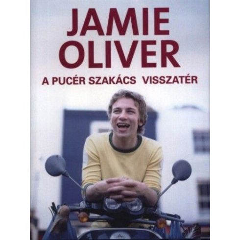 Jamie Oliver: A pucér szakács visszatér