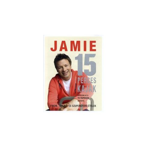 Jamie Oliver: Jamie 15 perces kaják