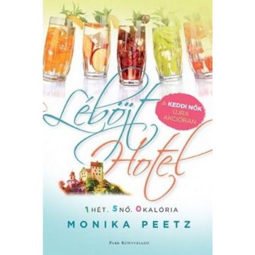 Peetz Monika: Léböjt Hotel