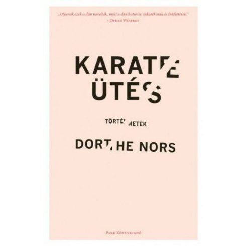 Dorthe Nors: Karateütés