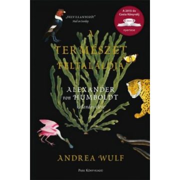 Andrea Wulf: A természet feltalálója