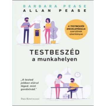 Allan Pease, Barbara Pease: Testbeszéd a munkahelyen