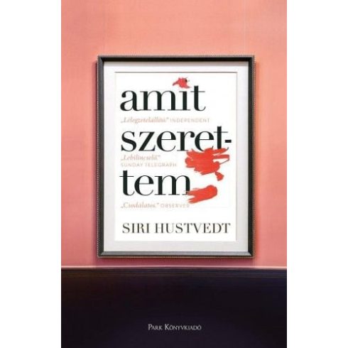 Siri Hustvedt: Amit szerettem