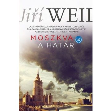 Jiří Weil: Moszkva - A határ