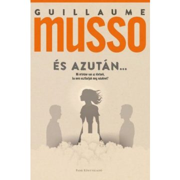 Guillaume Musso: És azután…