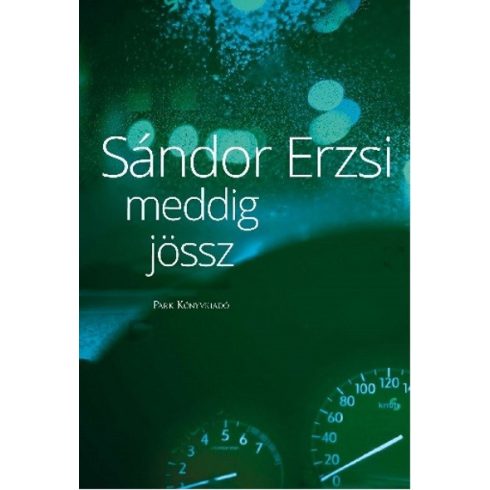 Sándor Erzsi: Meddig jössz