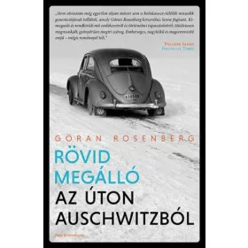 Göran Rosenberg: Rövid megálló az úton Auschwitzból