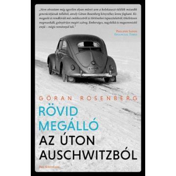 Göran Rosenberg: Rövid megálló az úton Auschwitzból