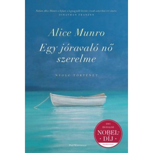 Alice Munro: Egy jóravaló nő szerelme