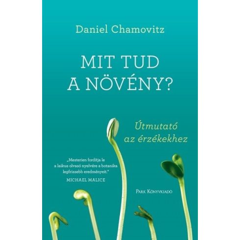 Daniel Chamovitz: Mit tud a növény?