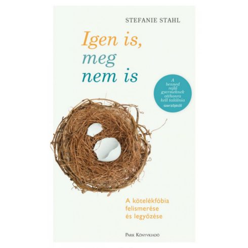 Stefanie Stahl: Igen is, meg nem is - A kötelékfóbia felismerése és legyőzése