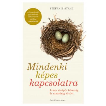   Stefanie Stahl: Mindenki képes kapcsolatra - Arany középút közelség és szabadság között
