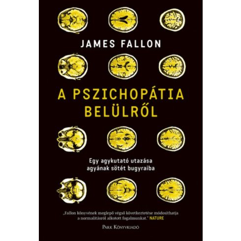 James Fallon: A pszichopátia belülről - Egy agykutató utazása agyának sötét bugyraiba