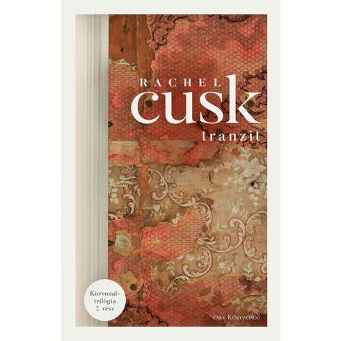 Rachel Cusk: Tranzit - Körvonal-trilógia 2.