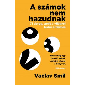   Vaclav Smil: A számok nem hazudnak - 71 dolog, amit a világról tudni érdemes