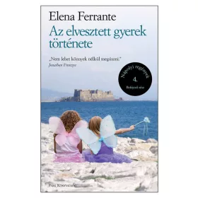   Elena Ferrante: Az elvesztett gyerek története - Nápolyi regények 4.