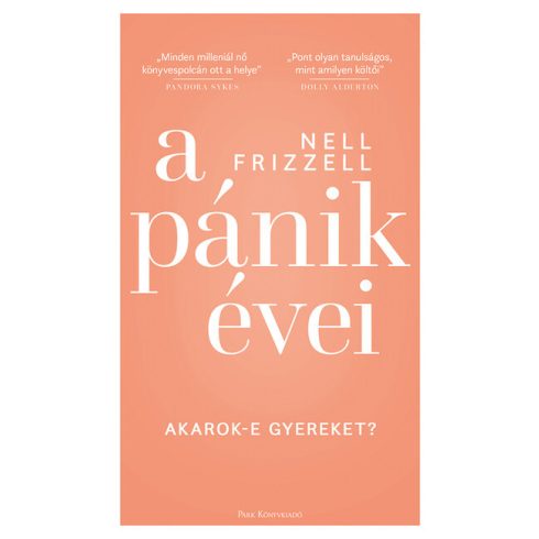 Nell Frizzell: A pánik évei - Akarok-e gyereket?