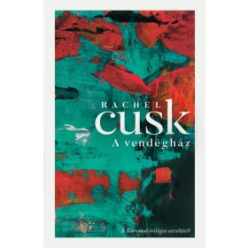 Rachel Cusk: A vendégház
