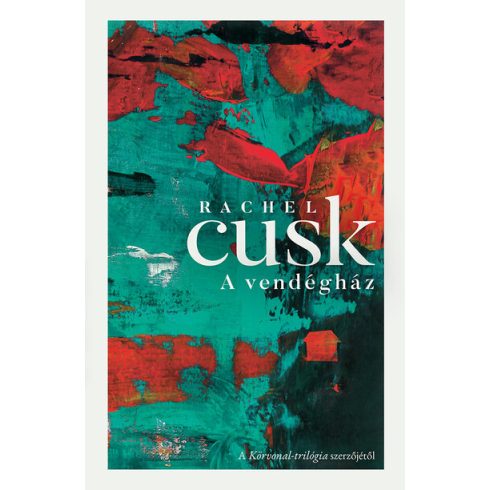 Rachel Cusk: A vendégház