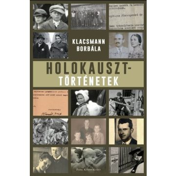 Klacsmann Borbála: Holokauszttörténetek