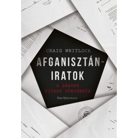   Craig Whitlock: Afganisztán-iratok - A háború titkos története