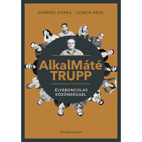 Gyárfás Dorka, Somos Ákos: AlkalMáté TRUPP