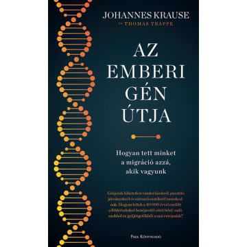   Johannes Krause, Thomas Trappe: Az emberi gén útja - Hogyan tett minket a migráció azzá, akik vagyunk