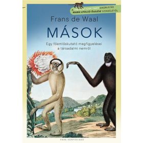   Frans de Waal: Mások - Egy főemlőskutató megfigyelései a társadalmi nemről