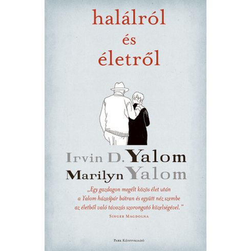 Irvin D. Yalom, Marilyn Yalom: Halálról és életről