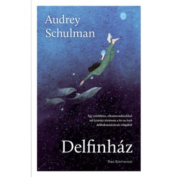 Audrey Schulman: Delfinház
