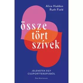   Ruth Field: Összetört szívek - Jelenetek egy csoportterápiából
