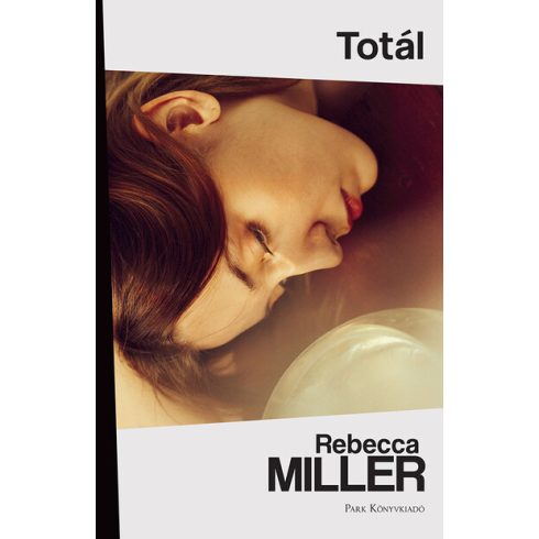 Rebecca Miller: Totál