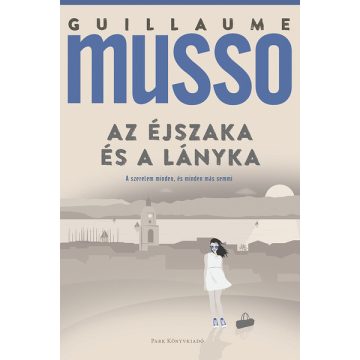 Guillaume Musso: Az éjszaka és a lányka