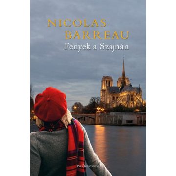 Nicolas Barreau: Fények a Szajnán