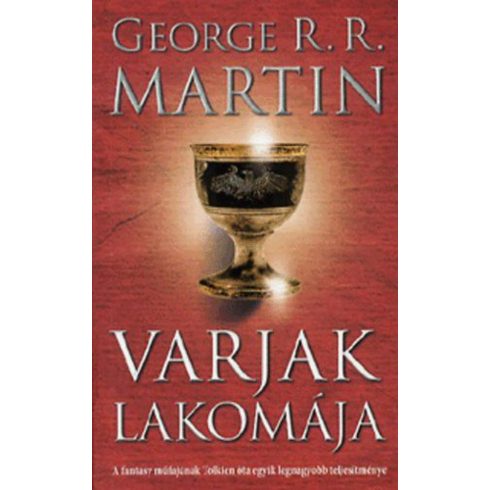 George R. R. Martin: Varjak lakomája - A tűz és jég dala IV.