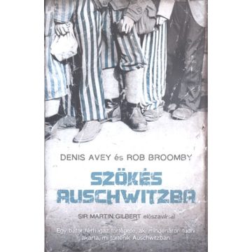 Denis Avey, Rob Broomby: Szökés Auschwitzba
