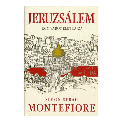 Simon Sebag Montefiore: Jeruzsálem