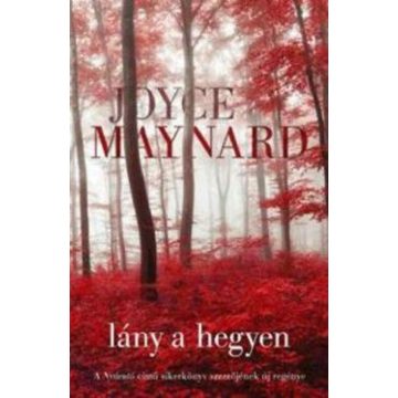 Joyce Maynard: Lány a hegyen