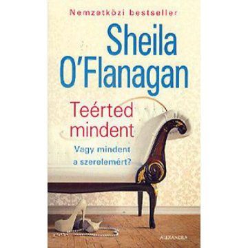 Sheila O'flanagan: Teérted mindent