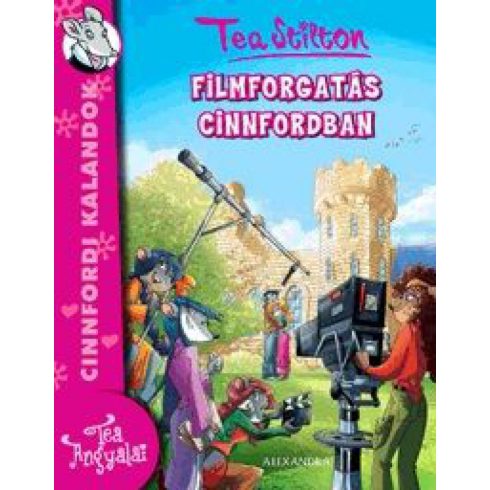 Tea Stilton: Filmforgatás Cinnfordban