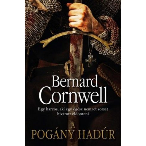 Bernard Cornwell: A pogány hadúr
