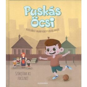   Kemény Kristóf: Puskás Öcsi - A külvárosi vagány hihetetlen kalandjai