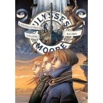 Ulysses Moore: A Képzeletbeli Utazók Klubja