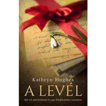 Kathryn Hughes: A levél