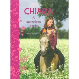 Agnes Kottmann: Chiara – A szerelem ereje