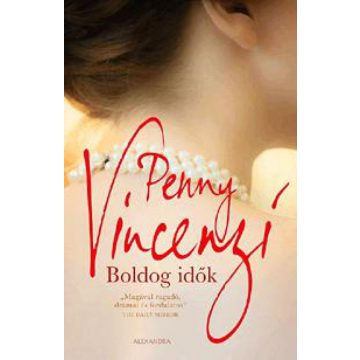 Penny Vincenzi: Boldog idők