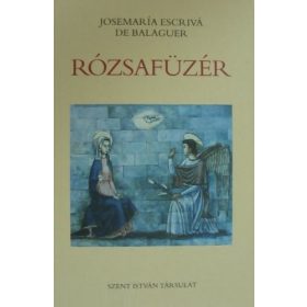 Josemaría Escrivá De Balaguer: Rózsafüzér (antikvár)