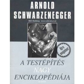   Arnold Schwarzenegger, Bill Dobbins: A testépítés nagy enciklopédiája