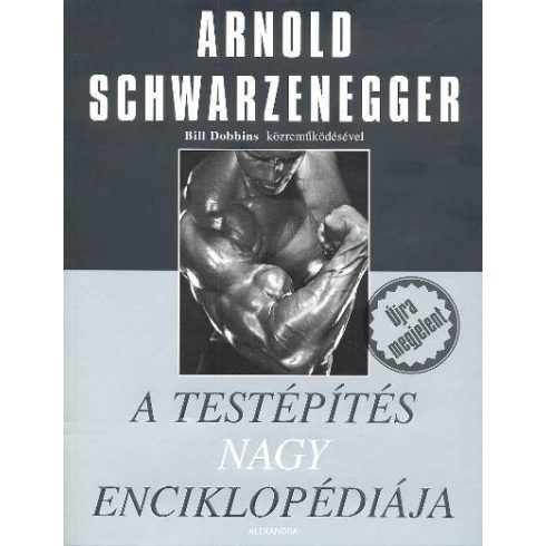 Arnold Schwarzenegger, Bill Dobbins: A testépítés nagy enciklopédiája